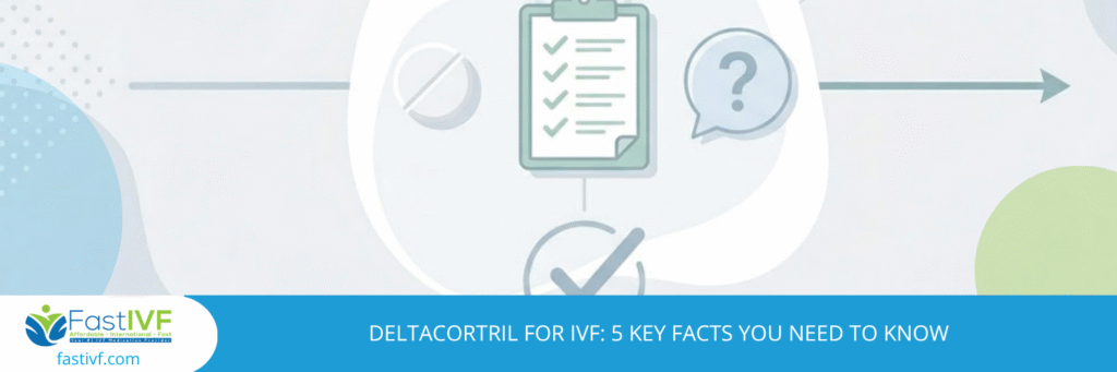Deltacortril for IVF: 5 Key Facts You Need to Know | Deltacortril for IVF 5 Key Facts You Need to Know 2 2