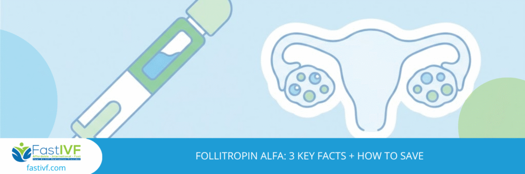 Follitropin Alfa: 3 Key Facts + How to Save